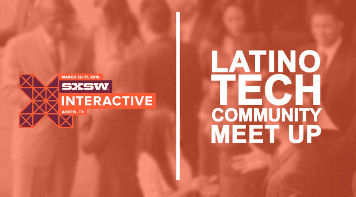 latino tech community meetup sxsw