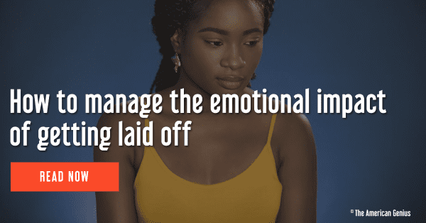 How to manage the emotional impact of getting laid off