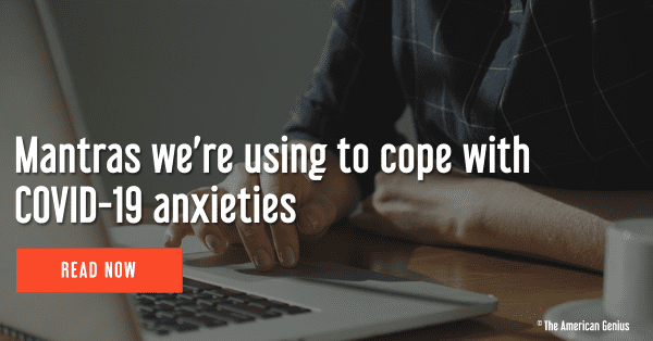Mantras we're using to cope with COVID-19 anxieties