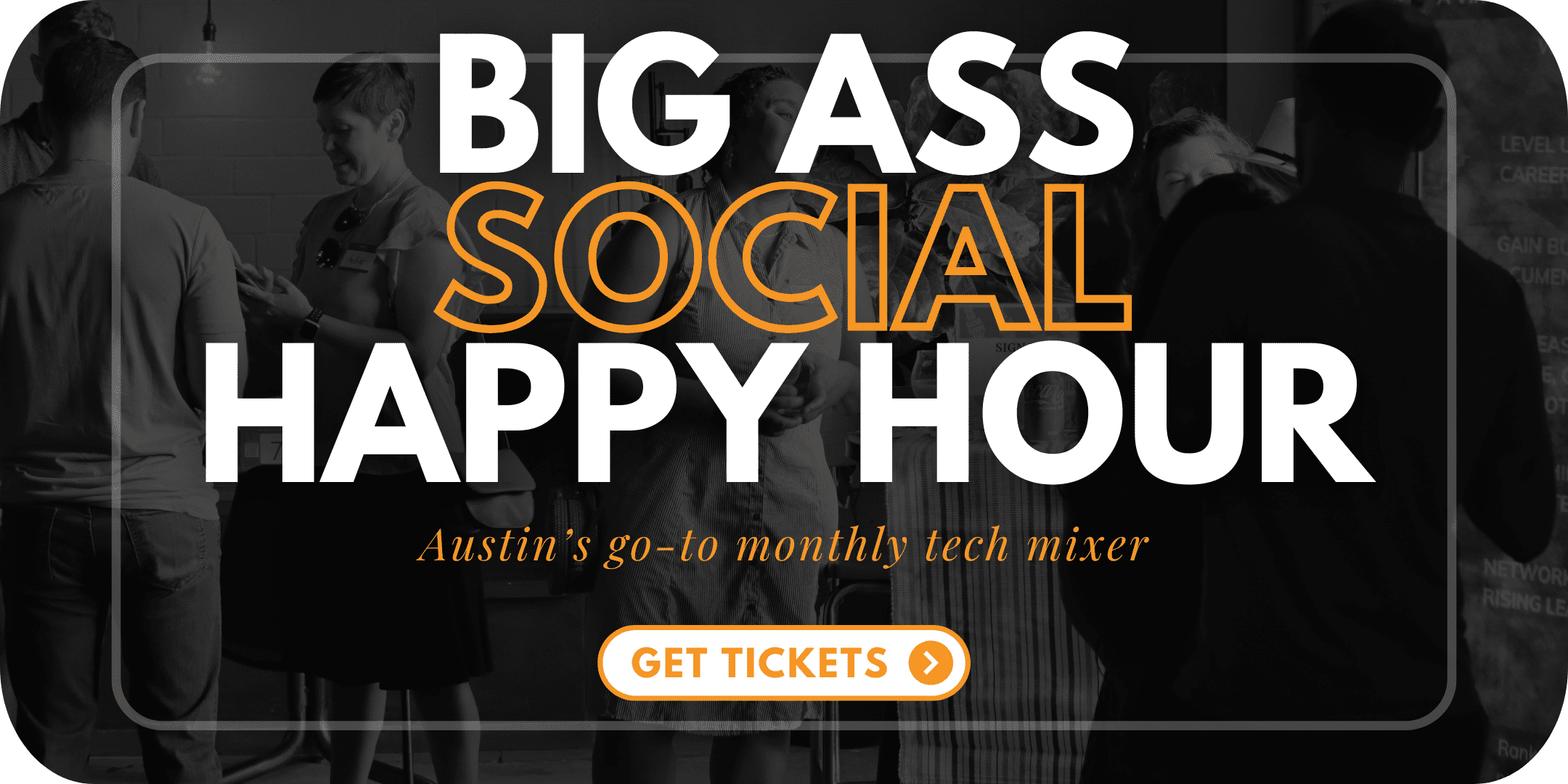 Big Ass Social Happy Hour - Austin tech networking
